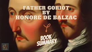 Father Goriot by Honoré de Balzac Book Summaries in English 📚