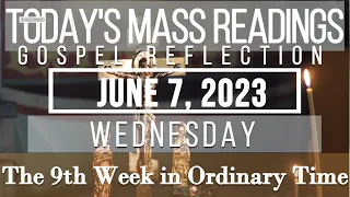 Today's Mass Readings & Gospel Reflection | June 7, 2023 - Wednesday | The 9th Week in Ordinary Time