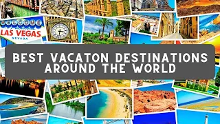 Best Travel Destinations Around The World  2024