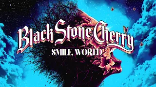 Black Stone Cherry - "Smile, World" (Official Fan Video)