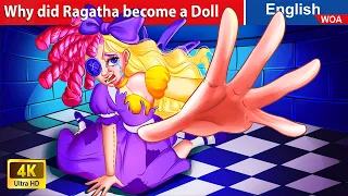 Why did Ragatha become a Doll 🤔 Bedtime Stories 🌛 Fairy Tales in English @WOAFairyTalesEnglish