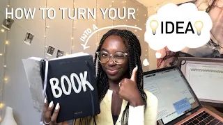 how to develop your story IDEA into a BOOK!!