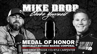 Medal of Honor Marine Kyle Carpenter | Mike Ritland Podcast Episode 113