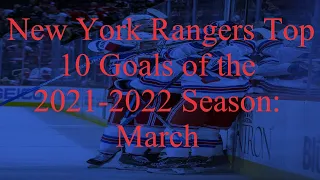 New York Rangers Top 10 Goals of the 2021-2022 Season: March