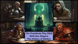 The History of Darkon - The Presidential D&D Campaign S2 E4