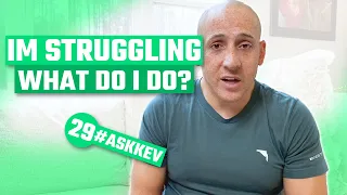 I'm Struggling - What Do I Do? - #ASKKEV #MentalHealth Episode 29