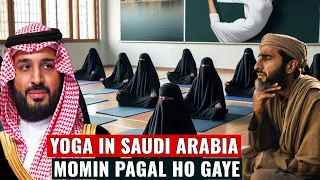 YOGA IN SAUDI ARABIA -MOMIN PAGAL HO GAYE