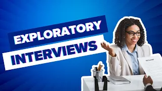 Exploratory Interviews