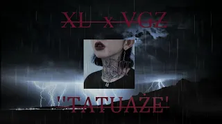 XL x VGZ ''TATUAŻE''