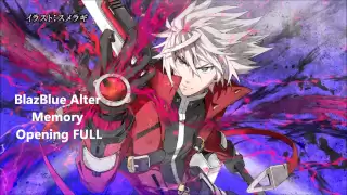 BlazBlue Alter Memory ブレイブルー オルターメモリー Opening (FULL)