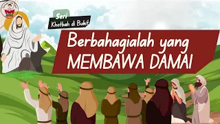 Matius 5: 9 "Berbahagialah yang MEMBAWA DAMAI " Serial Khotbah di bukit