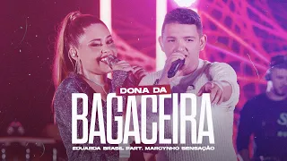 Eduarda Brasil - DONA DA BAGACEIRA feat. Marcynho Sensação (DVD Ao Vivo em João Pessoa)