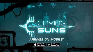 Crying Suns arrives on Mobile - Announcement trailer