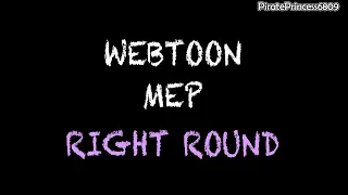 [MEP] Right Round - Webtoon Characters