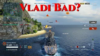 Is Vladi Bad? You Decide!     (World of Warships Legends)