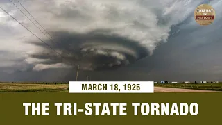 The Tri-State Tornado March 18, 1925 - This Day In History