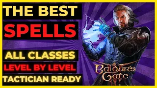 BALDUR'S GATE 3 - The BEST SPELLS: ALL CLASSES, Level by Level - TACTICIAN READY