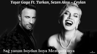 Yaşar Gaga FT. Tarkan, Sezen Aksu - Ceylan (music lyrics short)