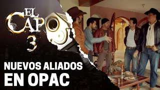 Los nuevos integrantes de OPAC | El Capo 3