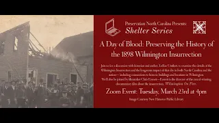 Shelter Series: A Day of Blood: Preserving the History of the 1898 Wilmington Insurrection