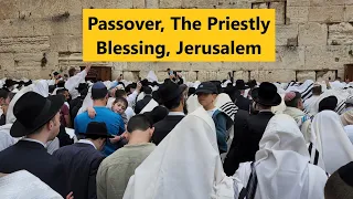 Thousands attend Passover priestly blessing at the Western Wall (Wailing wall) in tense Jerusalem