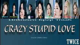 TWICE - CRAZY STUPID LOVE Color Coded Lyrics