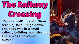 Learn English Through Story With Subtitles Level 1 | The Railway Crossing