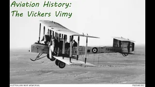 The WW1 bomber that created aviation history: The Vickers Vimy