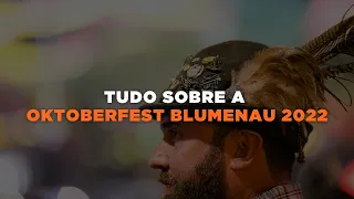 O GUIA COMPLETO da Oktoberfest Blumenau 2022