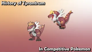 How GOOD was Tyrantrum ACTUALLY? - History of Tyrantrum in Competitive Pokemon