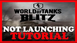World of Tanks Blitz – Fix Not Launching – Complete Tutorial 2022
