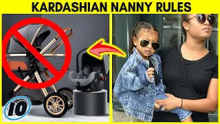 Top 10 Strict Rules Kardashian Nannies Have To Follow