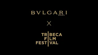 BVLGARI X TRIBECA FILM FESTIVAL – DOUBLE WORLD PREMIERE