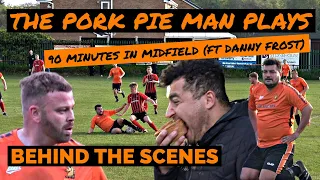 The Pork Pie Man Plays 90 Minutes in Midfield (ft Danny Frost) in Big Football Derby Clash!