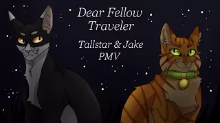 Dear Fellow Traveler//Tallstar & Jake PMV (Warriors)
