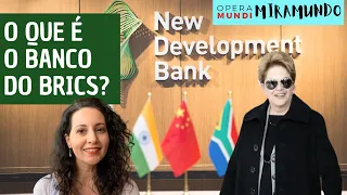 Banco do BRICS: o que é? - Miramundo Opera Mundi