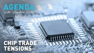 CHIP TRADE TENSIONS: Prof. Rana Mitter, Director of the China Centre, Oxford University - The Agenda
