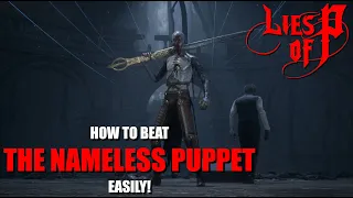 Lies of P How to Beat The Nameless Puppet Easily!