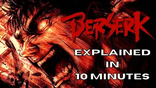 Berserk Explained in 10 Minutes