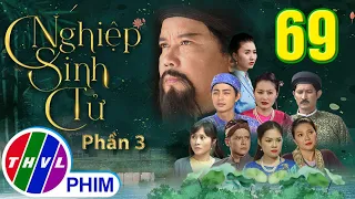 Nghiệp Sinh Tử - Phần 3 | Đánh Tráo Số Phận - Tập 69 | PHIM CỔ TRANG VIỆT NAM MỚI HAY NHẤT 2021