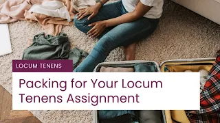 Packing for Your Locum Tenens Assignment