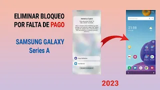 Eliminar Bloqueo Por Falta De Pago Samsung Galaxy Series A  || How to Unlock Galaxy A-Series. Bypass