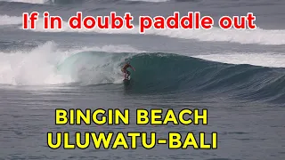 If in doubt paddle out || BINGIN BEACH || SURF BALI || ULUWATU