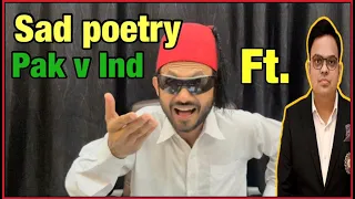 Sad poetry ft. Jay shah |Pak v Ind|