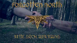 FORGOTTEN NORTH - Rette sich wer kann (Official Music Video) [New Single]