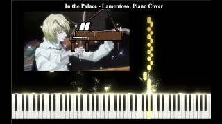 In the Palace - Lamentoso (Shaiapouf Theme) Piano Cover | HxH