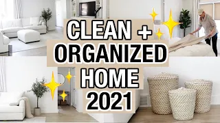 HOW I KEEP MY HOME CLEAN + ORGANIZED 2021