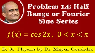 Fourier Sine Series Examples | Problem #14 | Numericals | Half Range Fourier Sine Series Examples