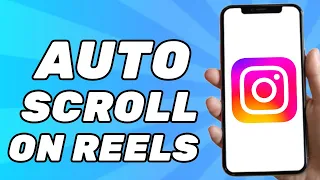 How to Auto Scroll on Instagram Reels (Autoplay)