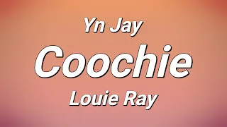 Yn Jay x Louie Ray - Coochie (Lyrics)